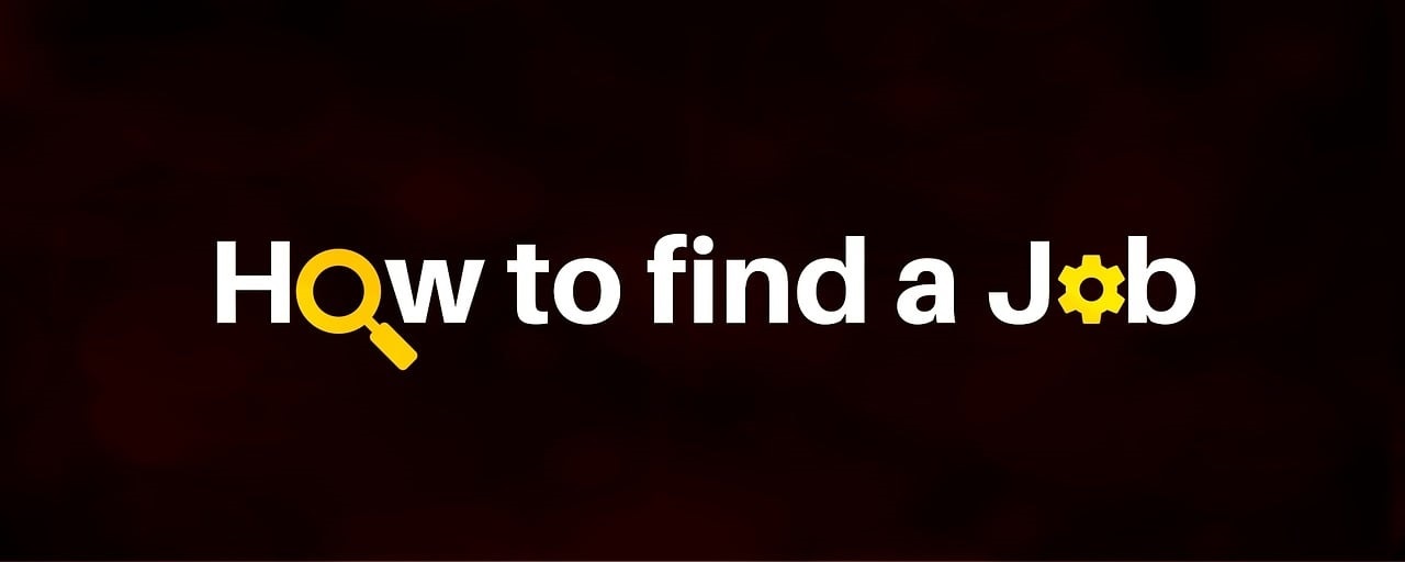 How to find a Job How to find a Job