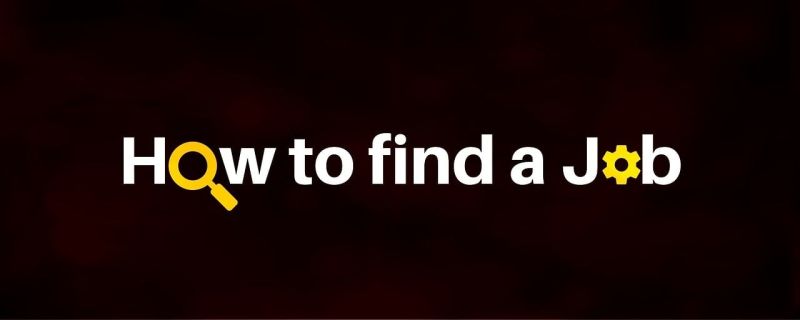 How to find a Job How to find a Job